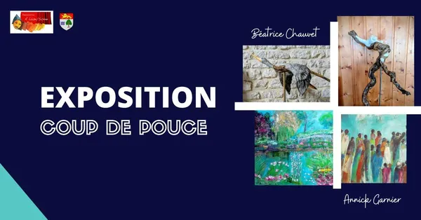 Exposition « Coup de Pouce »