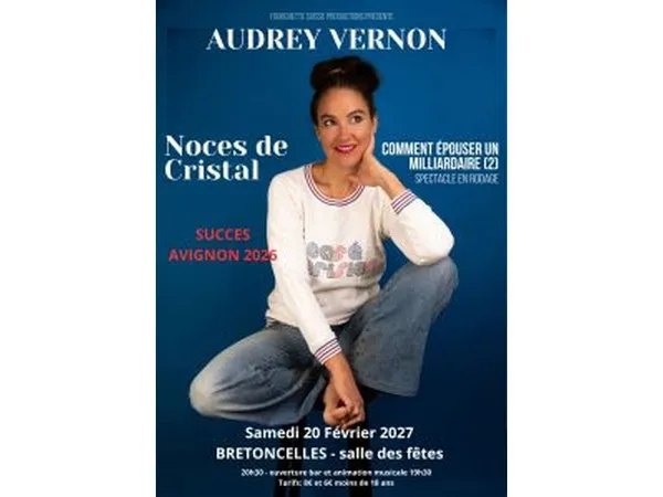 Audrey Vernon : Noces de Cristal ou Comment épouser un milliardaire 2 - Spectacle