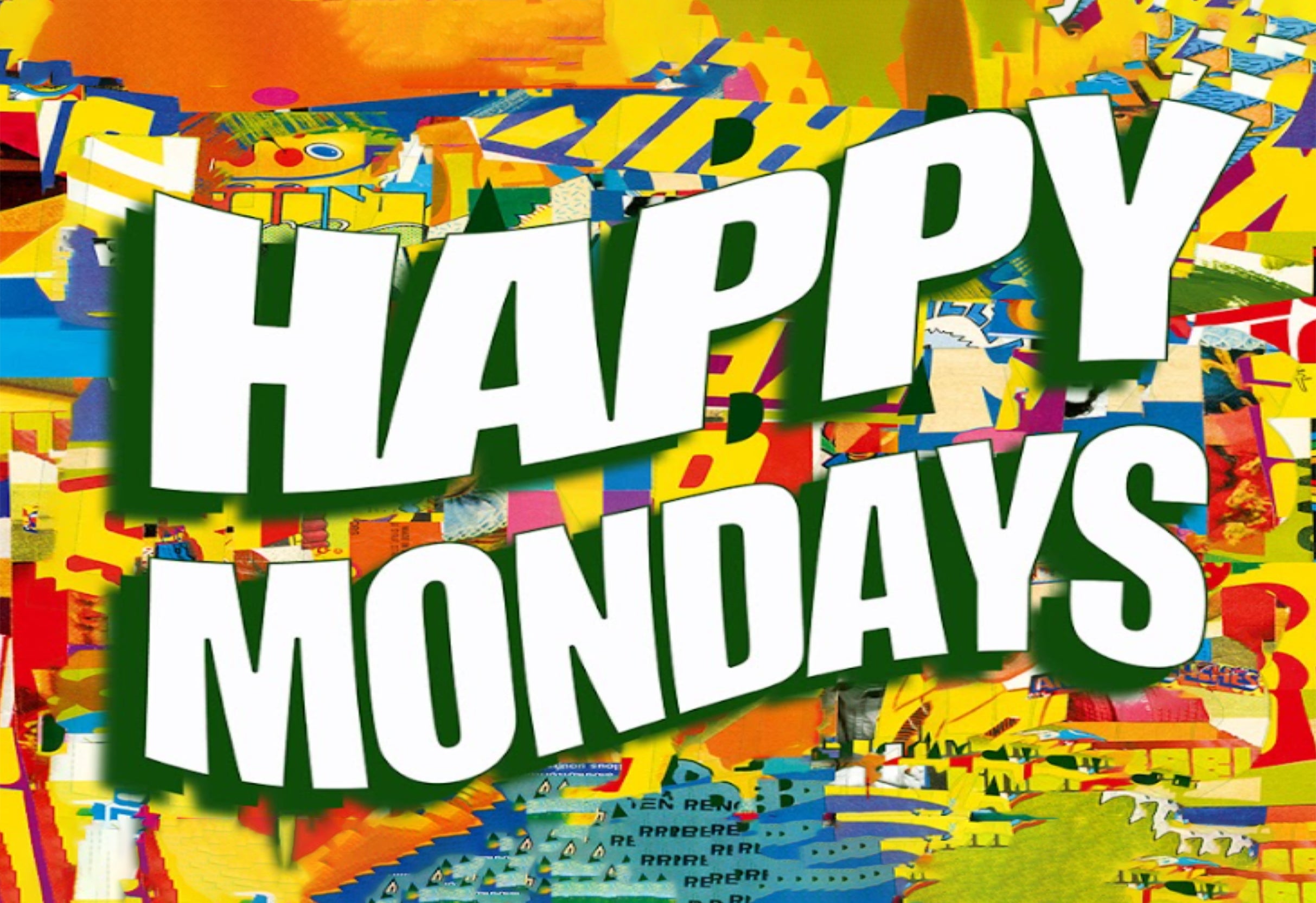 HAPPY MONDAYS