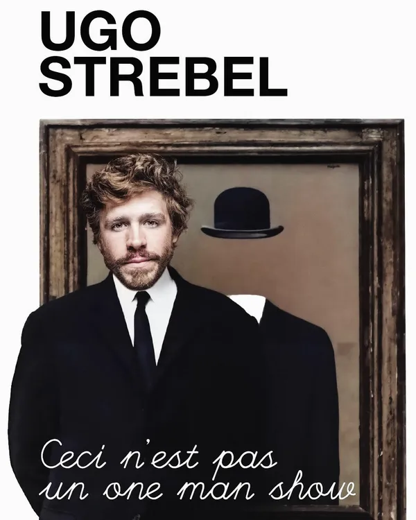 Ugo Strebel - Ceci n’est pas un one man show