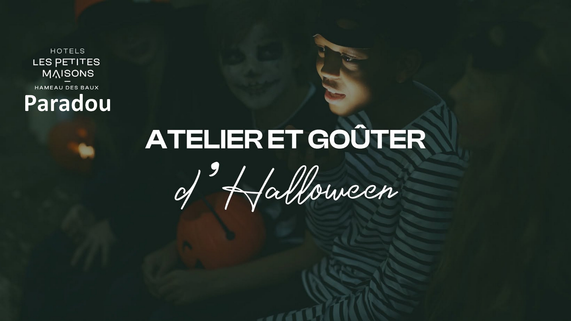 Halloween au Hameau - Les Petits Maisons Hameau des Baux