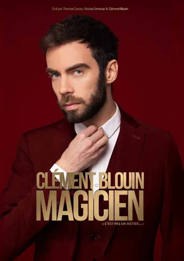 Magicien, c'est pas un métier - Clément Blouin