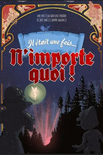 Il était une fois … n'importe quoi !