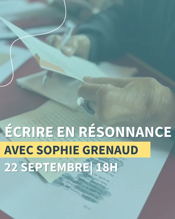 Atelier - Écrire en résonnance
