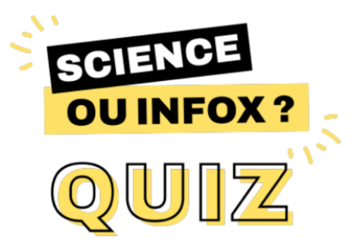 Fête de la science - Quiz "Science ou infox ?"