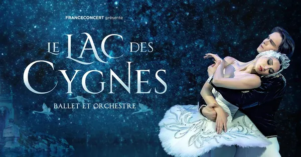 Le Lac des Cygnes - Ballet et Orchestre 2026
