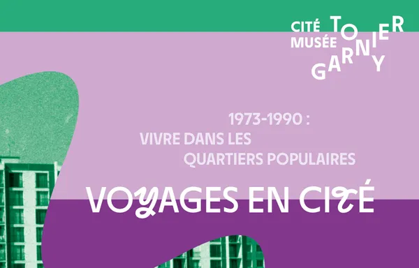 Exposition temporaire - Voyages en cité